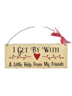 I Get By With Friends Wall Plaque (FREE POSTAGE)